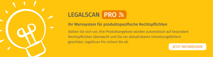 LegalScan Pro – Ihr Warnsystem für produktspezifische Rechtspflichten